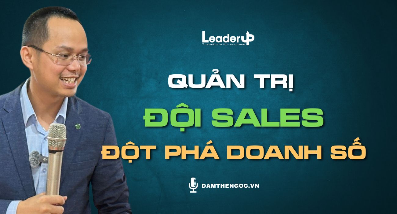Quản trị đội Sales đột phá doanh số